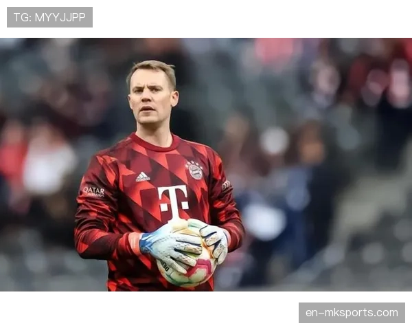 36岁诺伊尔527次德甲出场领跑现役 门将活化石延续传奇