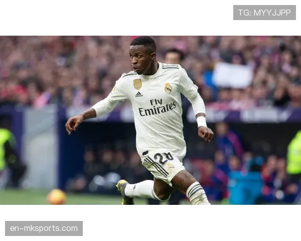 维尼修斯突破数据亮眼 巴西边锋已成皇马进攻核心